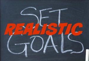 have-realistic-goals