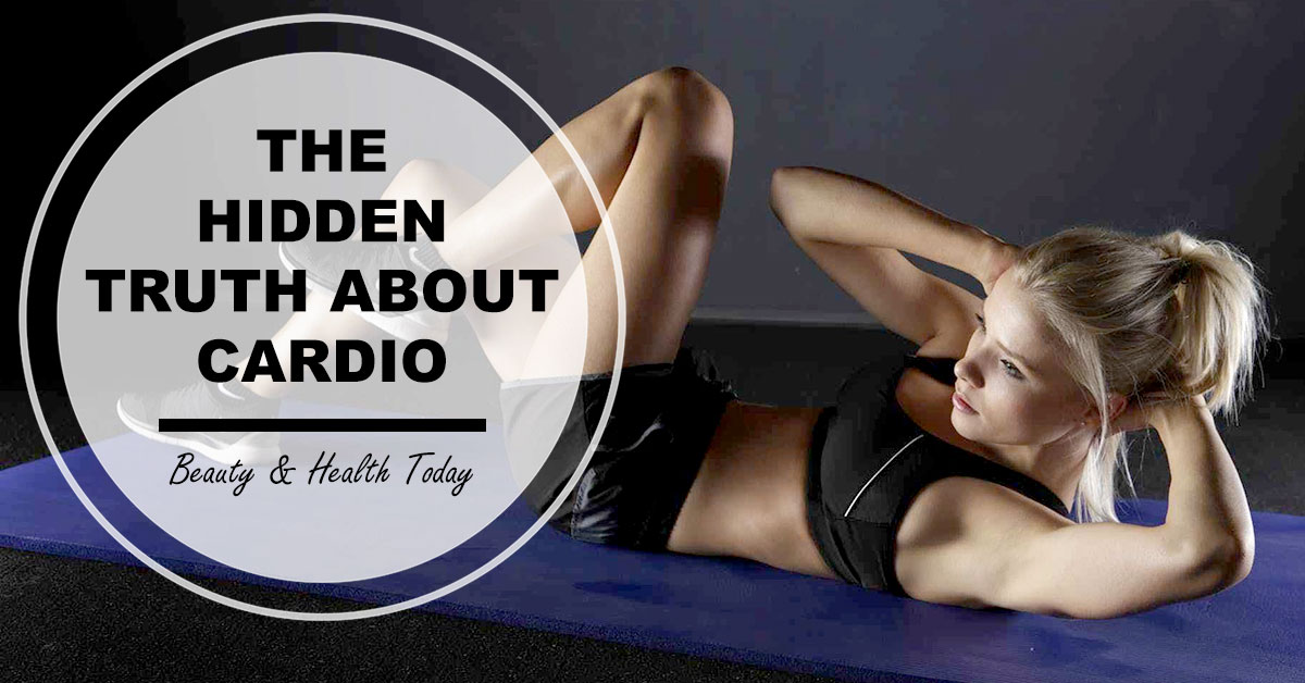 The Hidden Truth About Cardio